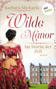 Title: Wilde Manor - Im Sturm der Zeit: Roman, Author: Barbara Michaels