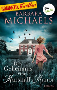 Title: Das Geheimnis von Marshall Manor: Roman, Author: Barbara Michaels