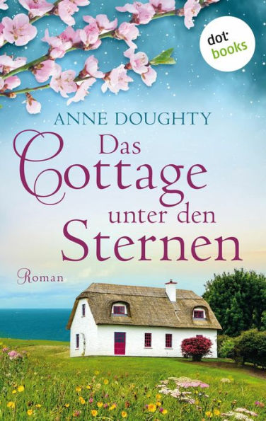 Das Cottage unter den Sternen: Roman