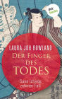 Der Finger des Todes: Sano Ichir?s zehnter Fall: Historischer Kriminalroman. Fesselnde Japan-Spannung: »Einfach meisterhaft«, sagt Publishers Weekly