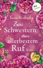 Zwei Schwestern von allerbestem Ruf: Roman