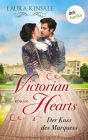 Victorian Hearts 1 - Der Kuss des Marquess: Roman