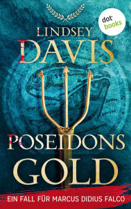 Title: Poseidons Gold: Ein Fall für Marcus Didius Falco - der fünfte Fall Humorvolle Spannung im alten Rom, Author: Lindsey Davis
