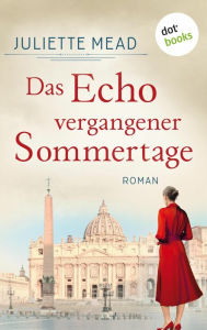 Title: Das Echo vergangener Sommertage: Roman, Author: Juliette Mead