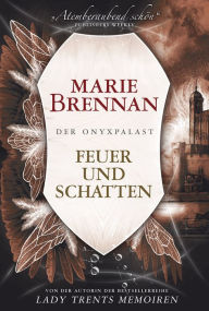 Title: Der Onyxpalast 2: Feuer und Schatten, Author: Marie Brennan