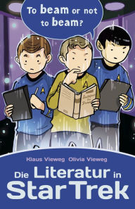 Title: Die Literatur in Star Trek, Author: Klaus Vieweg