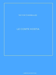 Title: Le Comte Kostia, Author: Victor Cherbuliez