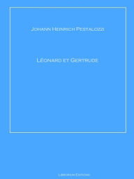 Title: Léonard et Gertrude, Author: Johann Heinrich Pestalozzi