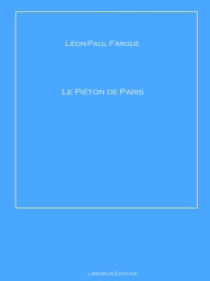 Title: Le Piéton de Paris, Author: Léon-Paul Fargue