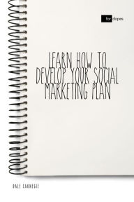 Title: Learn How to Develop Your Social Marketing Plan, Author: Dale Carnegie