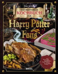 Title: Das magische Kochbuch für Harry Potter Fans, Author: Tom Grimm