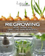 Regrowing: Neue Triebe aus Obst- und Gemu?seresten