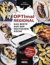 Title: OPTImal Regional: Das Grillbuch für den OPTIgrill von Tefal, Author: Antje Watermann