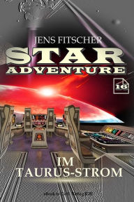 Title: Im Taurus-Strom (STAR ADVENTURE 16), Author: Jens Fitscher