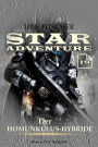 Der Homunkulus-Hybride (STAR ADVENTURE 18)
