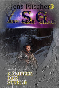 Title: Kämpfer der Sterne (Young Star Guards 6), Author: Jens Fitscher