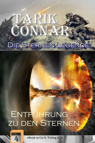 Title: Entführung zu den Sternen (Die Sternen-Legende 4), Author: Jens Fitscher