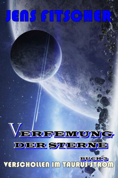 Verschollen im Taurus-Strom (Verfemung der Sterne 3)