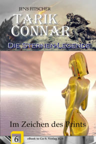 Title: Im Zeichen des Prints (Die Sternen-Legende 6), Author: Jens Fitscher