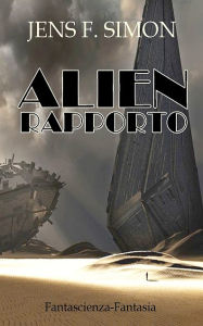 Title: ALIEN RAPPORTO, Author: Jens F. Simon