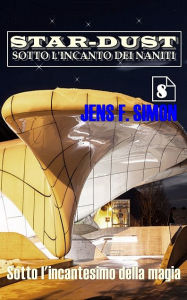 Title: Sotto l'incantesimo della magia, Author: Jens F. Simon