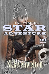 Title: Sklavenwelten (STAR ADVENTURE 29), Author: Jens Fitscher