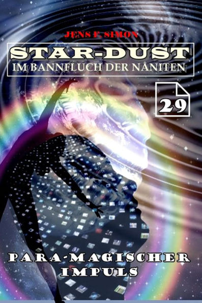 Para-magischer Impuls (STAR-DUST 29): Im Bannfluch der Naniten