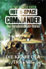 Die Kraft der Träume (OUTER-SPACE COMMANDER 5): Das Vermächtnis der Sterne