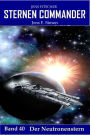 Der Neutronenstern (STERNEN COMMANDER 40)