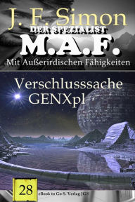 Title: Verschlusssache GENXpl (Der Spezialist M.A.F. 28), Author: J.F. Simon