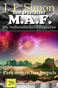 Title: Para-magischer Impuls (Der Spezialist M.A.F. 29), Author: J.F. Simon