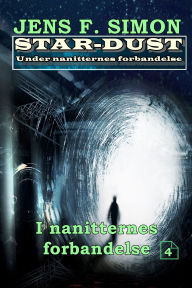 Title: I nanitternes forbandelse (STAR-DUST 4): Under nanitternes forbandelse, Author: Jens F. Simon