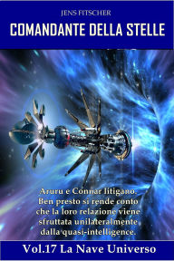 Title: La nave dell'universo (COMANDANTE DELLA STELLE 17), Author: Jens Fitscher