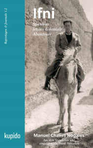 Title: Ifni: Spaniens letztes koloniale Abenteuer, Author: Manuel Chaves Nogales