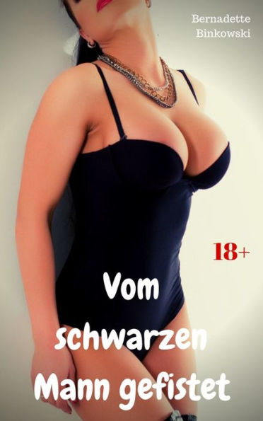 Vom schwarzen Mann gefistet: Perverse Story