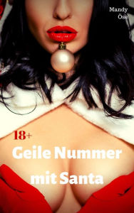 Title: Geile Nummer mit Santa: Heiße Fickgeschichte, Author: Mandy Öse