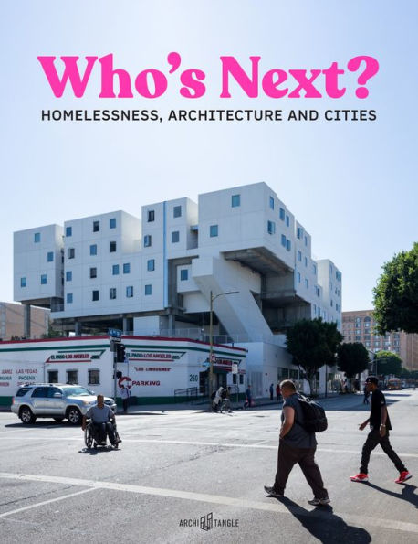 Who's Next: Homelessness, Architecture and Cities
