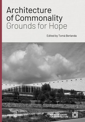 Architecture of Commonality: Grounds for Hope