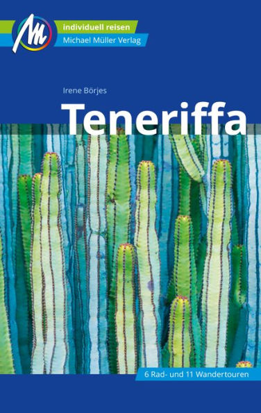 Teneriffa Reiseführer Michael Müller Verlag: Individuell reisen mit vielen praktischen Tipps