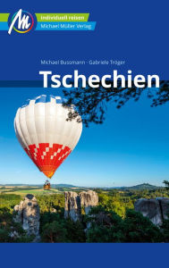 Title: Tschechien Reiseführer Michael Müller Verlag: Individuell reisen mit vielen praktischen Tipps, Author: Michael Bussmann