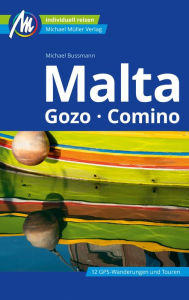 Title: Malta Reiseführer Michael Müller Verlag: Gozo, Comino, Author: Michael Bussmann