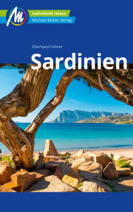 Title: Sardinien Reiseführer Michael Müller Verlag: Individuell reisen mit vielen praktischen Tipps, Author: Eberhard Fohrer