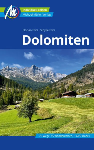 Dolomiten Reiseführer Michael Müller Verlag: Individuell reisen mit vielen praktischen Tipps.