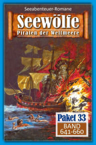 Title: Seewölfe Paket 33: Seewölfe - Piraten der Weltmeere, Band 641 bis 660, Author: Fred McMason