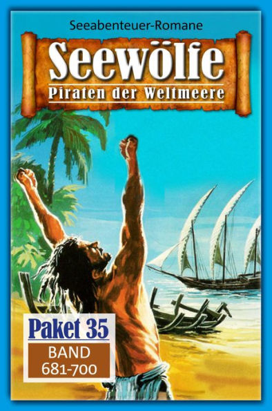 Seewölfe Paket 35: Seewölfe - Piraten der Weltmeere, Band 681 bis 700