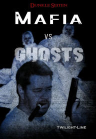 Title: Mafia vs. Ghosts, Author: Monika Grasl