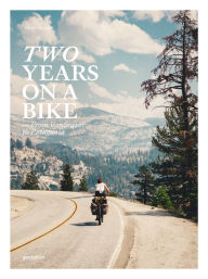 Free online non downloadable audio books Two Years On A Bike: From Vancouver to Patagonia (English literature) by  FB2 CHM iBook