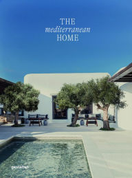 Title: The Mediterranean Home: Residential Architecture and Interiors with a Southern Touch, Author: gestalten