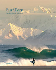 Title: Surf Porn: Surf Photography's Finest Selection, Author: gestalten