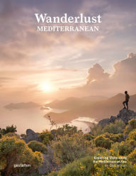 Download ebooks in txt file Wanderlust Mediterranean: Exploring Trails along the Mediterranean Sea 9783967041378 PDF by gestalten, Cam Honan (English Edition)